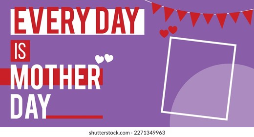 everyday is mother day banner cover design template