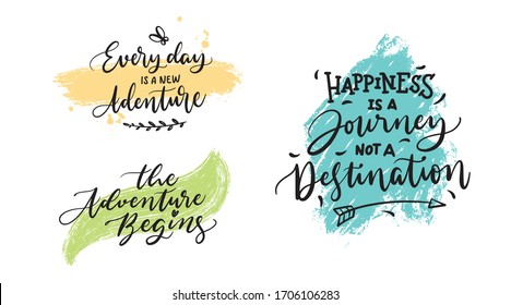 Everyday is a new adventure, the adventure begins, and happiness is a journey not a destination, its motivational quotes for print, poster, card, and other media