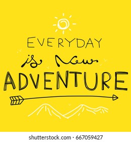 Everyday is new adventure word vector illustration