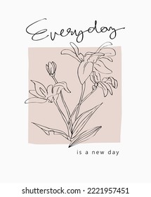 everyday is new day slogan and flower hand drawn line art in square frame vector illustration