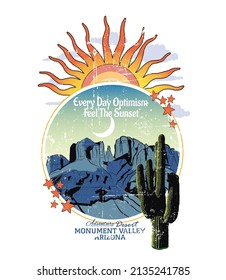 Everyday optimism, feel the sunset. Adventure Desert tour, Desert Vibes slogan and desert view vintage illustration for t-shirt print design, background, label or sticker. Vector illustration.