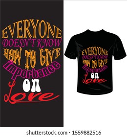 everyone  doesn't know how to give importance on love, Peace sign creative lettering hand drawn design. Perfect for greeting card, t-shirt design.