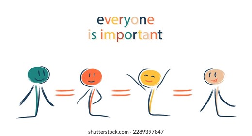 everyone is important and has equal rights, regardless of age, gender, nationality or status. equality, importance, justice, society, interaction