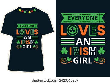 Everyone Loves An Irish Girl T-Shirt Design