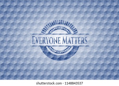 Everyone Matters blue emblem with geometric pattern background.