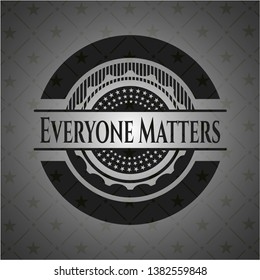 Everyone Matters dark badge. Vector Illustration. Detailed.