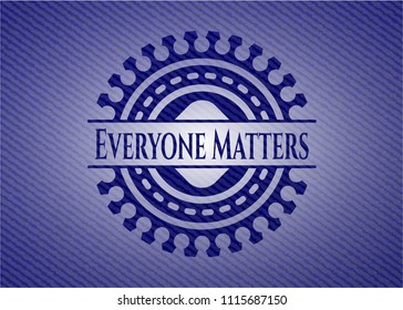 Everyone Matters denim background