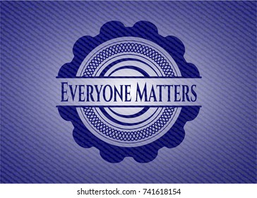 Everyone Matters denim background