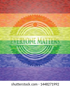Everyone Matters emblem on mosaic background with the colors of the LGBT flag