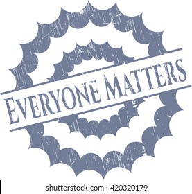 Everyone Matters grunge stamp