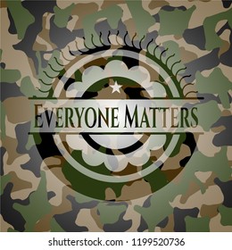 Everyone Matters on camo pattern