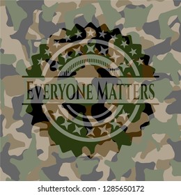 Everyone Matters on camouflage pattern