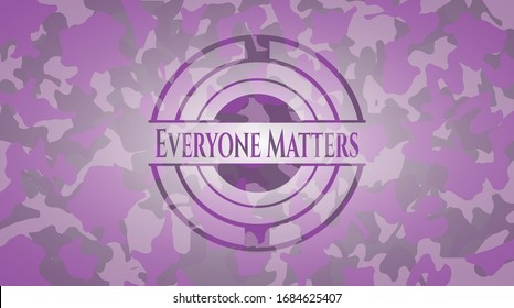 Everyone Matters pink and purple on camouflage pattern. Vector Illustration. Detailed.