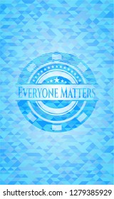 Everyone Matters realistic sky blue mosaic emblem