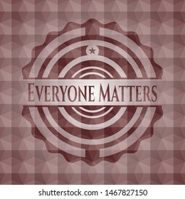 Everyone Matters red seamless emblem or badge with abstract geometric pattern background.