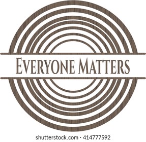 Everyone Matters retro style wooden emblem