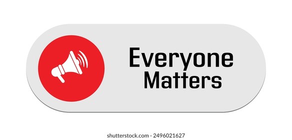 everyone matters sign on white background