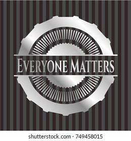 Everyone Matters silver emblem or badge