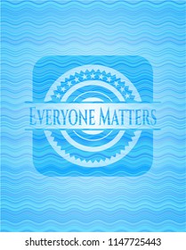 Everyone Matters sky blue water wave style emblem.