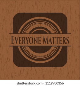 Everyone Matters wooden emblem