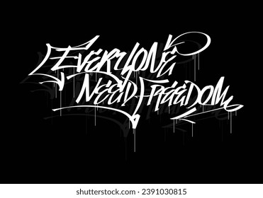 EVERYONE NEED FREEDOM word handwriting template design