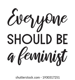 Everyone Should Be Feminist Isolated Vector Stock Vector (Royalty Free ...