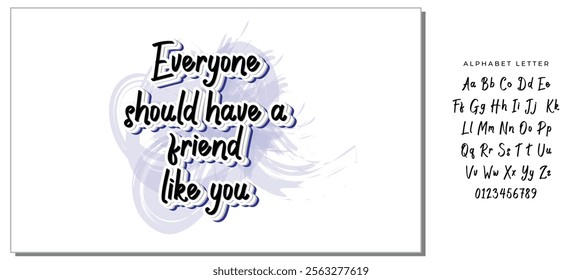 everyone should have a friend like you letter quote