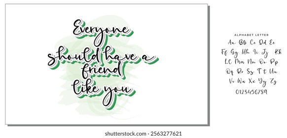 everyone should have a friend like you letter quote