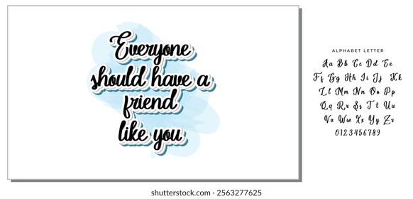 everyone should have a friend like you letter quote