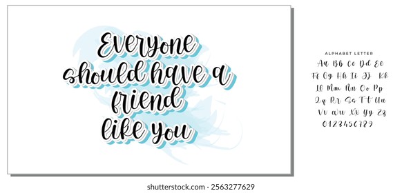 everyone should have a friend like you letter quote