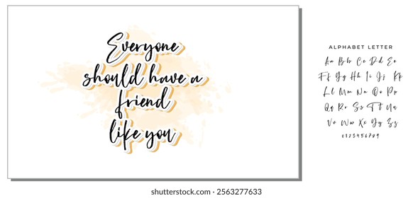 everyone should have a friend like you letter quote