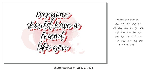 everyone should have a friend like you letter quote