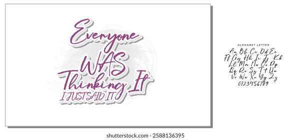 Everyone was thinking it i just said it- Funny t shirts design, Hand drawn lettering phrase, Calligraphy t shirt design, Isolated on white background, Files for Cutting Cricut and Silhouette, EPS