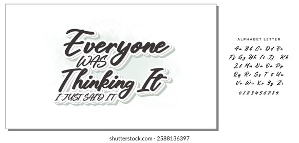 Everyone was thinking it i just said it- Funny t shirts design, Hand drawn lettering phrase, Calligraphy t shirt design, Isolated on white background, Files for Cutting Cricut and Silhouette, EPS