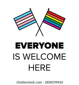 Everyone Is Welcome Here. LGBT And Trans Pride Flags With Gender Inclusion Message. Logo, Poster, Banner Or Social Media Post Template For LGBT Pride And Transgender Awareness Week