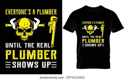 Everyone's A plumber until the real plumber shows up.