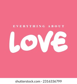 everything about love text on pink background.