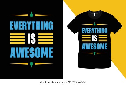 Alles ist Awesome moderne Typografie inspirierend Buchstaben Zitate T-Shirt Design geeignet für Print-Design. Bereit zum Drucken für Bekleidung, Plakat, Illustration. Modern, einfach.