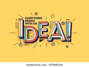 Everything begins with an idea. Design for your wall graphics, typographic poster, web design and office space graphics.