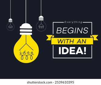 Everything begins with Idea, Office Quotes Wall Branding, Wall Decal Sticker Vector Design