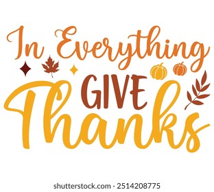 In Everything Give Dankeschön SVG, Thanksgiving Tote Bag, Happy Thanksgiving, Happy Turkey Day, Eat Drink, passende Familie, Little Man
