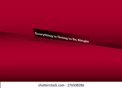 Everything is going to be alright 