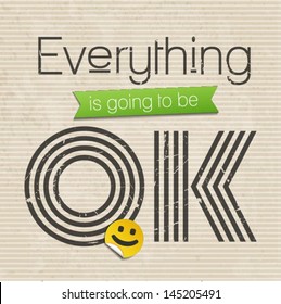 everything is going to be OK, motivational saying, vector illustration