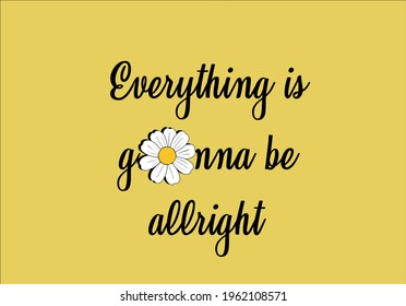 Everything Gonna Be Allright Daisy Stock Vector (Royalty Free ...