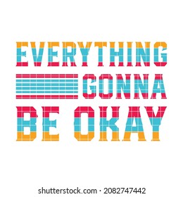 Everything gonna be okay t shirt