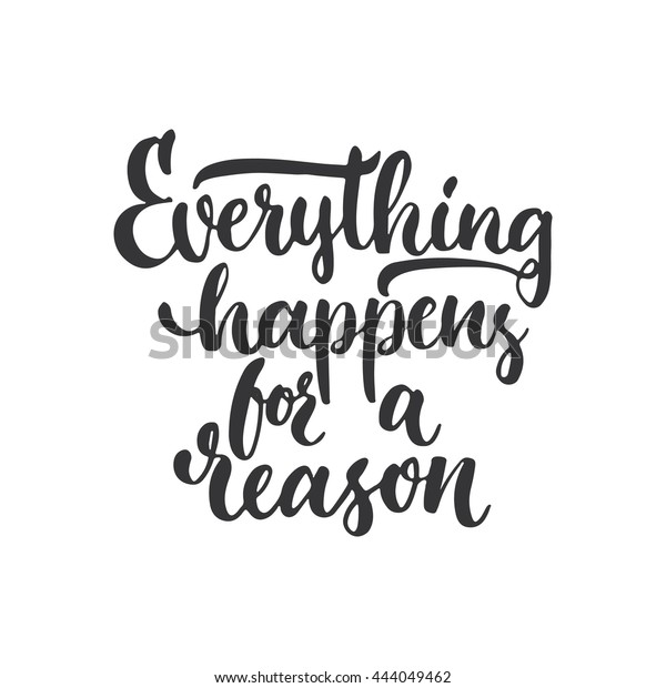 Everything Happens Reason Hand Drawn Lettering Stock Vector