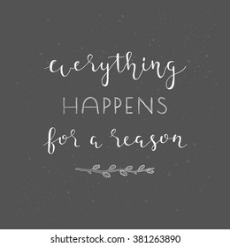 1000 Everything Happens For A Reason Stock Images Photos