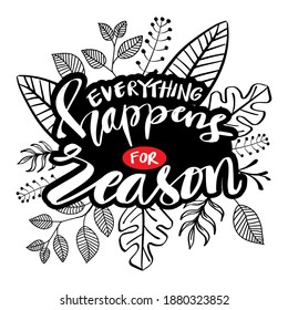 Everything Happens For A Reason. Inspiring Creative Motivation Quote Poster