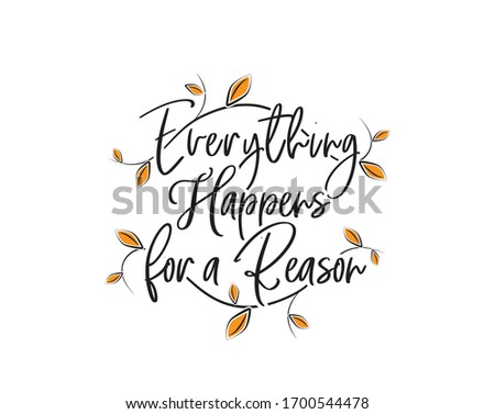 Everything happens for a reason, vector. Scandinavian minimalist wall art design. Wording design, lettering. Wall art, artwork, poster design. Inspirational, motivational life quote