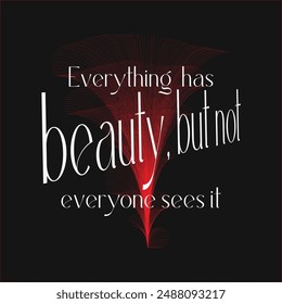 Everything has beauty ,but not everyone sees it vector files